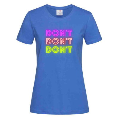 Neon Don't - Ladies Classic T Thumbnail